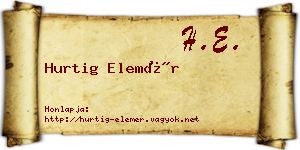 Hurtig Elemér névjegykártya